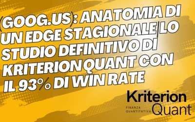 (GOOG): Anatomia di un Edge Stagionale | Lo Studio Definitivo di Kriterion Quant con il 93% di Win Rate