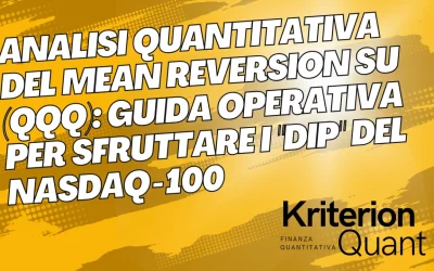 Analisi Quantitativa del Mean Reversion su (QQQ): Guida Operativa per Sfruttare i “Dip” del Nasdaq-100