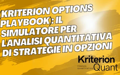 (Kriterion Options Playbook): Il Simulatore per l’Analisi Quantitativa di Strategie in Opzioni