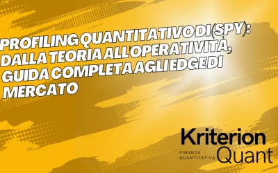 Profiling Quantitativo di (SPY): Dalla Teoria all’Operatività, Guida Completa agli Edge di Mercato