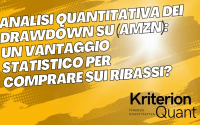 Analisi Quantitativa dei Drawdown su (AMZN): Un Vantaggio Statistico per Comprare sui Ribassi?