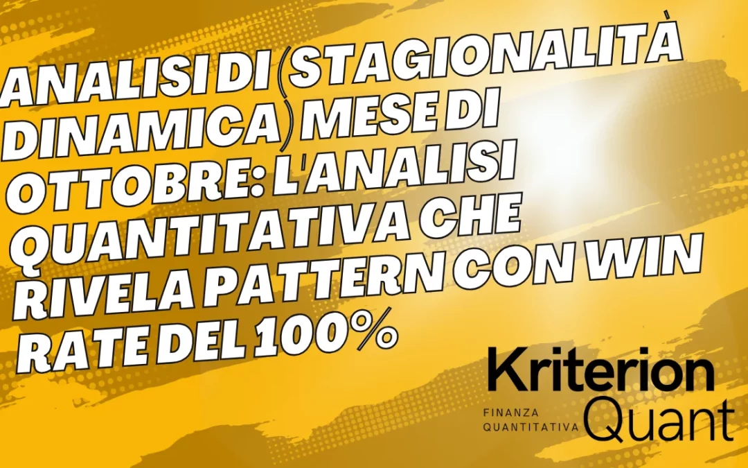 Analisi di (Stagionalità Dinamica) Mese di Novembre: L’ANALISI QUANTITATIVA CHE RIVELA PATTERN CON WIN RATE DEL 100%